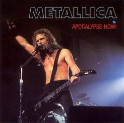 Metallica : Apocalypse Now